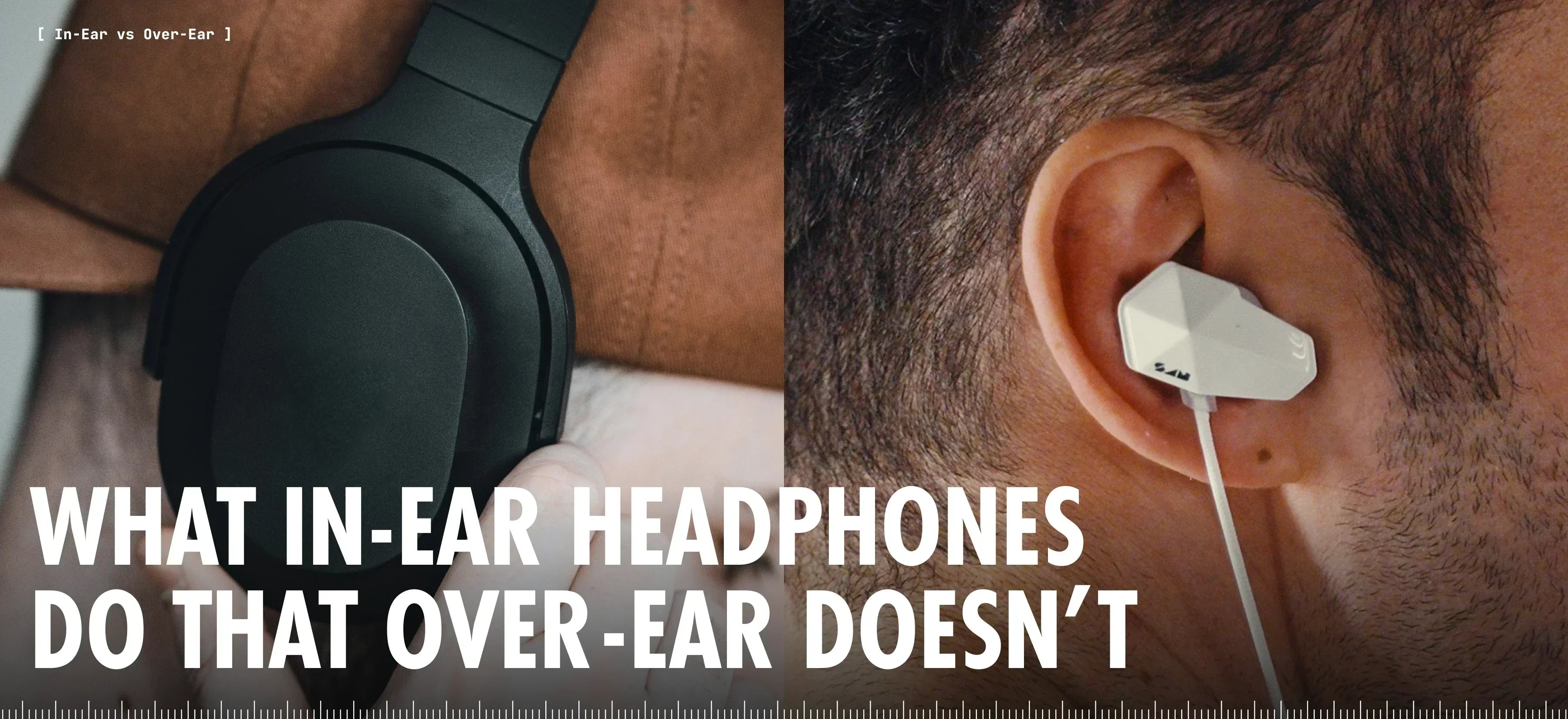 The In-Ear Advantage: What In-Ear Headphones Do That Over-Ear Doesn’t